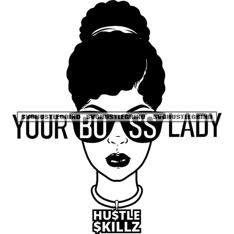Your Boss Lady Quote Afro Woman Wearing Sunglass Black And White Head Design Element BW Short Hair SVG JPG PNG Vector Clipart Cricut Cutting Files
