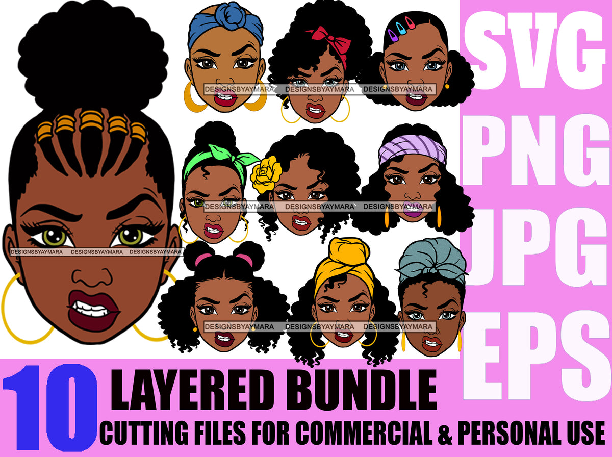 Bundle 10 Afro Woman SVG Mean Face Black Girl Magic Melanin Popping Hi ...