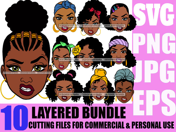 Bundle 10 Afro Woman SVG Mean Face Black Girl Magic Melanin Popping Hipster Girls SVG JPG PNG Layered Cutting Files For Silhouette Cricut and More