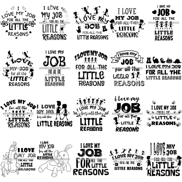 Bundle 20 I Love My Job For All The Little Reasons School Teacher Designs Kids Children Education Love PNG JPG SVG Cutting Files For Silhouette Cricut and More!