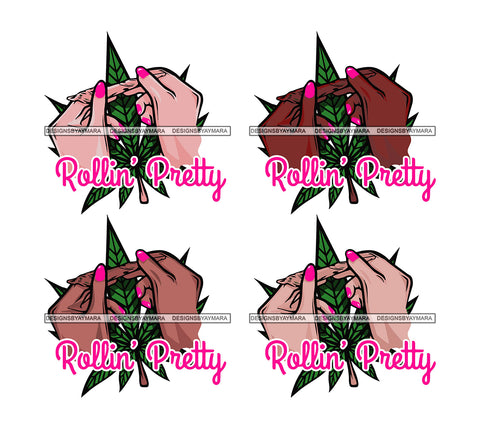 Bundle 4 Rolling Pretty Female Hand Rolling Blunt Pot Joint Cannabis Marijuana SVG  PNG JPG Cutting Files For Silhouette Cricut and More!