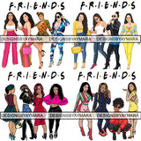 Bundle 4 Ladies Together Best Friends Goddess Queen Divas Classy Lady .SVG .EPS .PNG Vector Clipart Perfect For Printing Not For Cutting