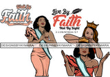 Bundle 2 Queen Woman of God Walk By Faith Goddess Diva Classy Lady .JPG .SVG. PNG With Transparent Background Perfect For Printing Not For Cutting Vector Clipart