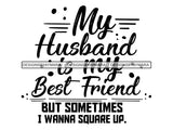 My Husband is my Best Friend SVG Cute Quotes Cut Files For Silhouette and Cricut