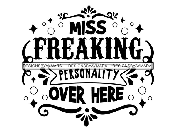 Miss Freaking Personality SVG Cute Quotes Cut Files For Silhouette and Cricut