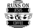 This Girl Runs on Jesus and Coffee SVG Cute Quotes Cut Files For Silhouette and Cricut