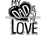 My Dad is My Love SVG Cut Files For Silhouette and Cricut