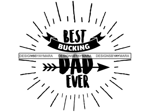 Best Bucking Dad Ever SVG Cut File For Silhouette Cricut More