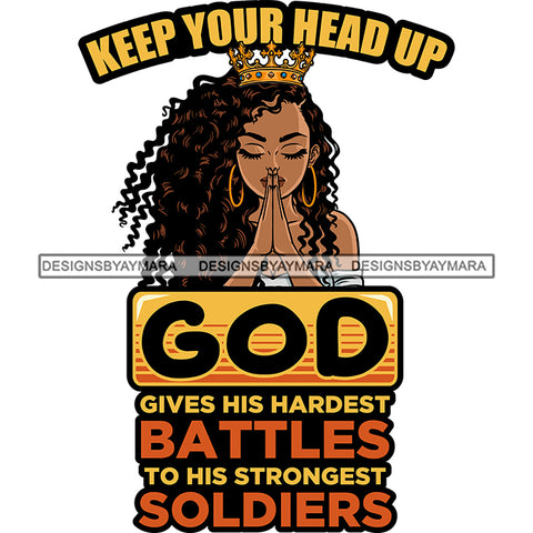 Keep Your Head Up Praying Woman God Lord Quotes Prayers Hands Pray Religion Holy Worship Hope Faith Spiritual PNG JPG Cutting Designs