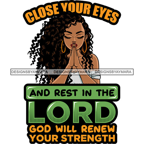 Close Your Eyes and Rest In The Lord Praying God Quotes Prayers Hands Pray Religion Holy Worship Hope Faith Spiritual PNG JPG Cutting Designs