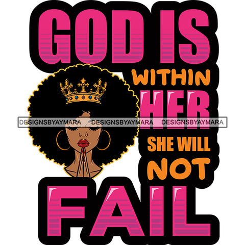 God Is Within Her Afro Queen Praying God Lord Quotes Prayers Hands Pray Religion Holy Worship Hope Faith Spiritual PNG JPG Cutting Designs