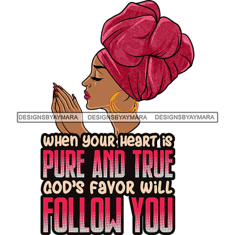 When Your Heart Is Pure and True Melanin Woman Praying God Lord Quotes Prayers Hands Pray Religion Holy Worship Hope Faith Spiritual PNG JPG Cutting Designs