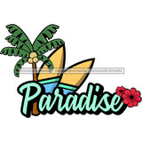 Paradise Palm Tree Sign Banner SVG JPG PNG Vector Clipart Cricut Silhouette Cut Cutting