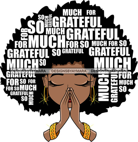 Afro Cute Lili Woman Big Afro Puff Hair Quotes Praying Hands Prayers Pray Black Girl Magic Melanin Popping Hipster Girl SVG JPG PNG Layered Cutting Files For Silhouette Cricut and More