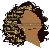 Afro Queen Descendants Of Strong and Black No Face SVG JPG PNG Vector Clipart Cricut Silhouette Cut Cutting