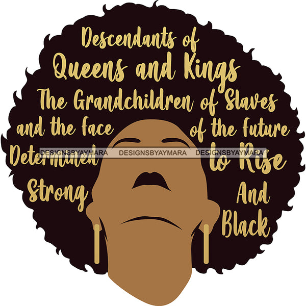 Afro Queen Descendants Of Slaves Hair Quotes No Face SVG JPG PNG Vector Clipart Cricut Silhouette Cut Cutting