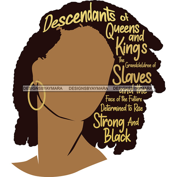 Afro Woman Hair Quote Descendants Strong and Black No Face Locs SVG JPG PNG Vector Clipart Cricut Silhouette Cut Cutting