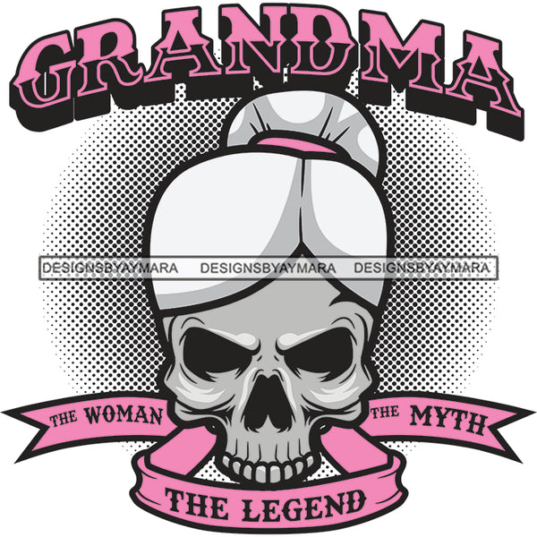 Grandma The Woman Legend Myth Human Horror Skeleton Scary Bone Skull Head Bone Evil Face SVG JPG PNG Vector Clipart Cricut Silhouette Cut Cutting