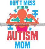 Autism Support Autism Awareness Strong Mom True Love SVG JPG PNG Vector Clipart Cricut Silhouette Cut Cutting