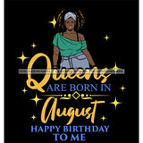 Afro Beauty Thick Woman Queens Are Born In August Birthday Calendar Year Dark Background SVG JPG PNG Vector Clipart Cricut Silhouette Cut Cutting