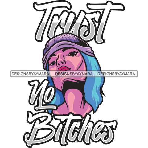 Trust No Bitches Blue Hairs Woman Wearing Beanie Cap Ghetto Street Girl Gangster Red Lipstick SVG JPG PNG Vector Clipart Cricut Silhouette Cut Cutting