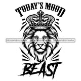 Lion Animal Beast Mood Motivational Quote Positive Attitude Illustration B/W SVG JPG PNG Vector Clipart Cricut Silhouette Cut Cutting