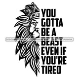 Half Face Lion Animal Beast Mood Motivational Quote Affirmations Illustration B/W SVG JPG PNG Vector Clipart Cricut Silhouette Cut Cutting