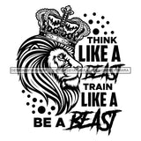 Lion Animal Beast Mood Motivational Quote Strong Powerful Illustration B/W SVG JPG PNG Vector Clipart Cricut Silhouette Cut Cutting