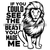 Lion Animal Beast Mood Motivational Quote Uplifting Attitude illustration B/W SVG JPG PNG Vector Clipart Cricut Silhouette Cut Cutting