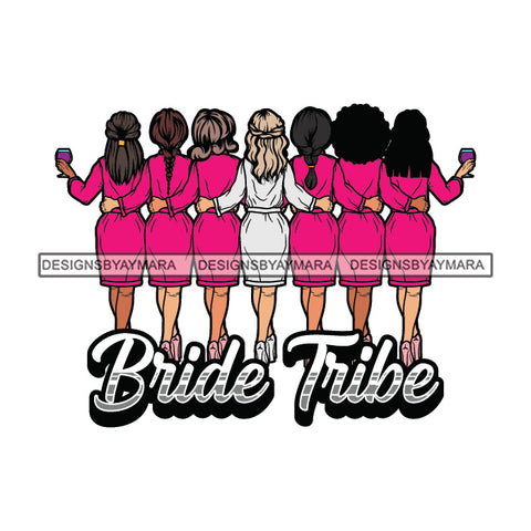 Bride Tribe Women Standing Backwards Hugging Hug Pony Tail Blonde Hairs Curly Black Hair Wearing Pink Night Dress Nighty Dress Girls Holding Glass SVG JPG PNG Vector Clipart Cricut Silhouette Cut Cutting