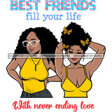 Beautiful Afro Women Best Friends Love Quote Buddies Sisters Girlfriends Illustration SVG JPG PNG Vector Clipart Cricut Silhouette Cut Cutting