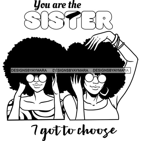 Beautiful Afro Women Best Friends Love Quote Sistas Close Friends Illustration B/W SVG JPG PNG Vector Clipart Cricut Silhouette Cut Cutting