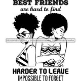 Beautiful Afro Women Best Friends Love Quote Sisters Close Friends Illustration B/W SVG JPG PNG Vector Clipart Cricut Silhouette Cut Cutting