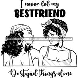 Beautiful Afro Women Best Friends Love Quote Sistas Together Illustration B/W SVG JPG PNG Vector Clipart Cricut Silhouette Cut Cutting