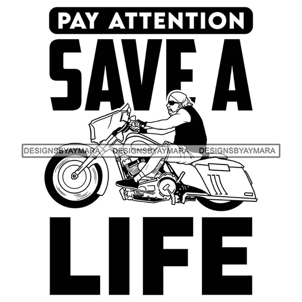 Motorcycle Quotes Save A Life Watch For Motorcycle Biker Bikes Man Riding SVG PNG JPG Cut Files For Silhouette Cricut and More!