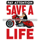Motorcycle Quotes Save A Life Watch For Motorcycle Biker Bikes Man Riding SVG PNG JPG Cut Files For Silhouette Cricut and More!