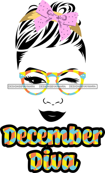 December Diva Woman Birthday SVG JPG PNG Vector Clipart Cricut Silhouette Cut Cutting