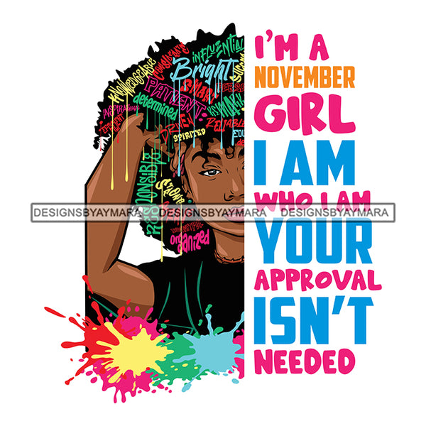 I'm A November Girl I'm Who I'm Your Approval Isn't Needed Birthday Celebration Queen SVG JPG PNG Vector Clipart Cricut Silhouette Cut Cutting