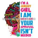I'm A January Girl I'm Who I'm Your Approval Isn't Needed Birthday Celebration Queen SVG JPG PNG Vector Clipart Cricut Silhouette Cut Cutting