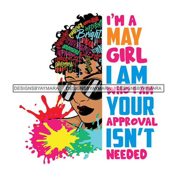 I'm A May Girl I'm Who I'm Your Approval Isn't Needed Birthday Celebration Queen SVG JPG PNG Vector Clipart Cricut Silhouette Cut Cutting