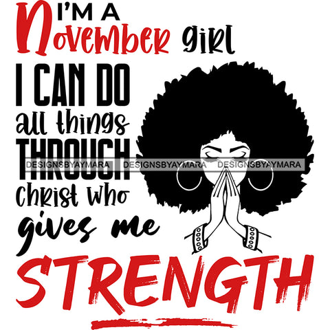 Beautiful Black Woman Praying Quote November Birthday Puffy Afro Hairstyle SVG JPG PNG Vector Clipart Cricut Silhouette Cut Cutting