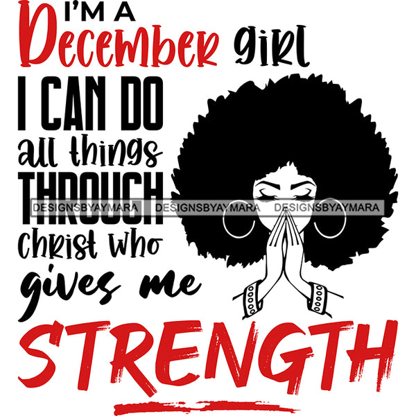 Beautiful Black Woman Praying Quote December Birthday Puffy Afro Hairstyle SVG JPG PNG Vector Clipart Cricut Silhouette Cut Cutting