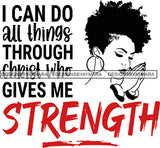 I Can Do All Things Through Chris Who Gives Me Strength Woman Praying SVG PNG JPG Cut Files For Silhouette Cricut and More!