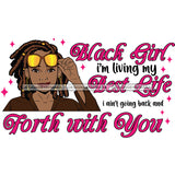 Black Girl Living My Best Life  With Locs SVG JPG PNG Vector Clipart Cricut Silhouette Cut Cutting