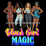 Black Girl Magic Friends Together Sistas Sisters Best Friend Family Melanin Nubian Vector Designs PNG JPG SVG Cutting Files For Silhouette Cricut and More!