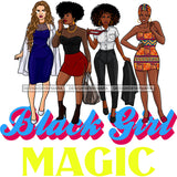 Black Girl Magic Friends Together Sistas Sisters Best Friend Family Melanin Nubian Vector Designs PNG JPG SVG Cutting Files For Silhouette Cricut and More!