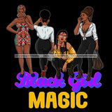 Black Girl Magic Friends Together Sistas Sisters Best Friend Family Melanin Nubian Vector Designs PNG JPG SVG Cutting Files For Silhouette Cricut and More!