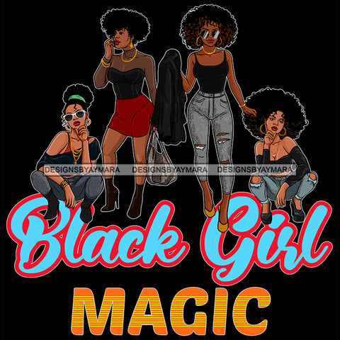 Black Girl Magic Friends Together Sistas Sisters Best Friend Family Melanin Nubian Vector Designs PNG JPG SVG Cutting Files For Silhouette Cricut and More!