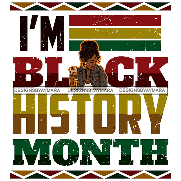 I'm Black History Month Quotes Proud Roots African American Culture Celebration Melanin Pride SVG Clipart Vector Designs Cutting Files For Circuit Silhouette Cricut and More!