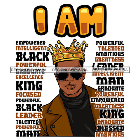 I'm Black King African Man God Says You Are Strong Powerful Man Male Respect PNG JPG SVG Cutting Files For Silhouette Cricut and More!